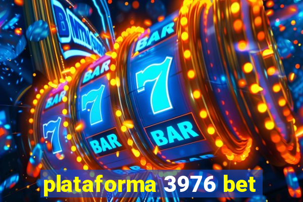 plataforma 3976 bet